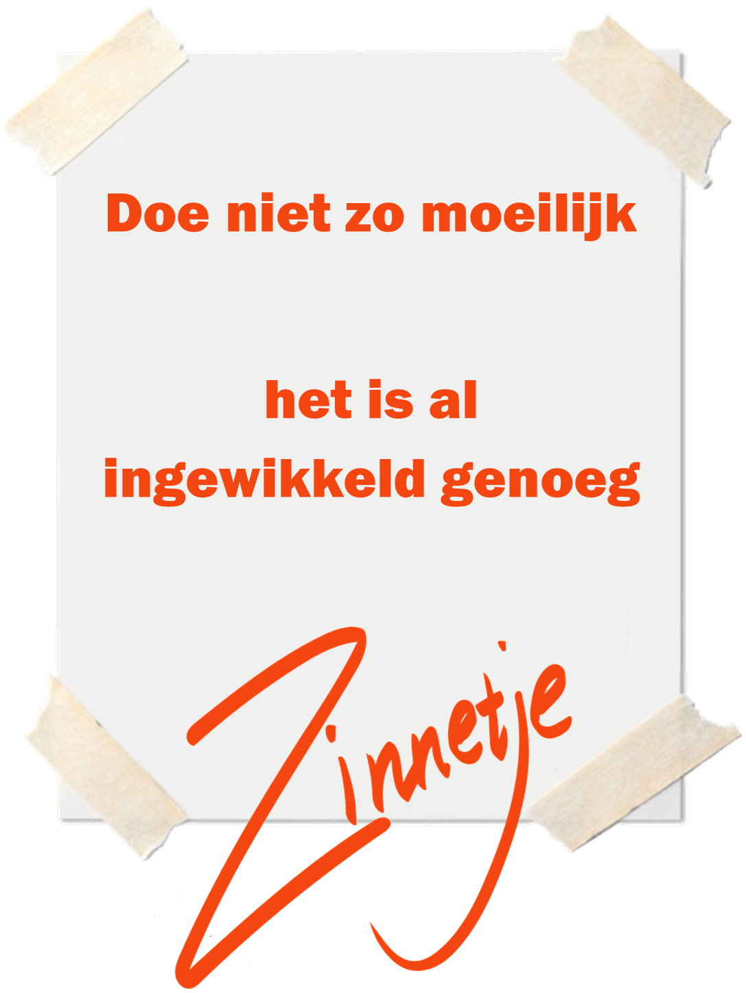 doenietzomoeilijk-zinnetje